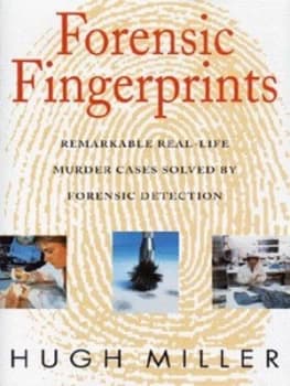 Forensic Fingerprints by Hugh Miller Hardback