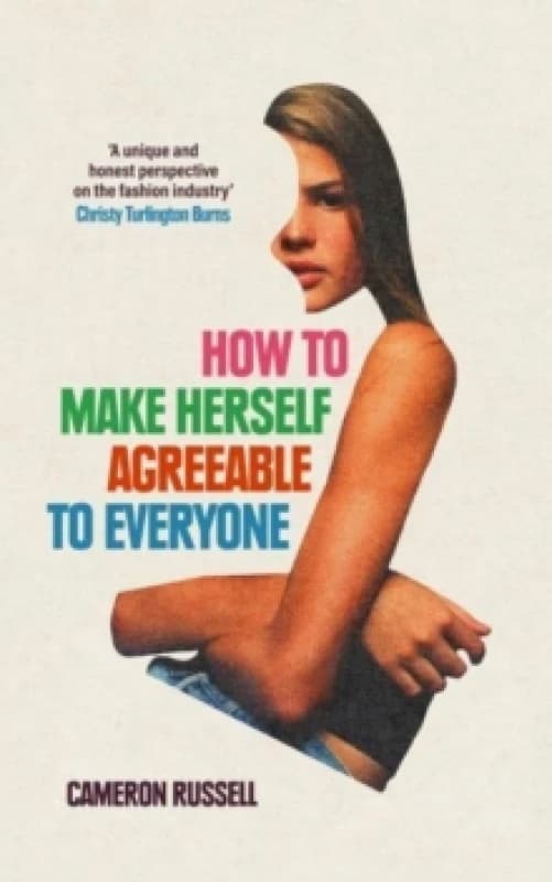How to Make Herself Agreeable to Everyone. Hardback. By Cameron Russell Books