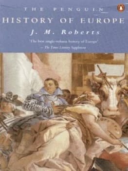 The Penguin History of Europe by J. Roberts Paperback