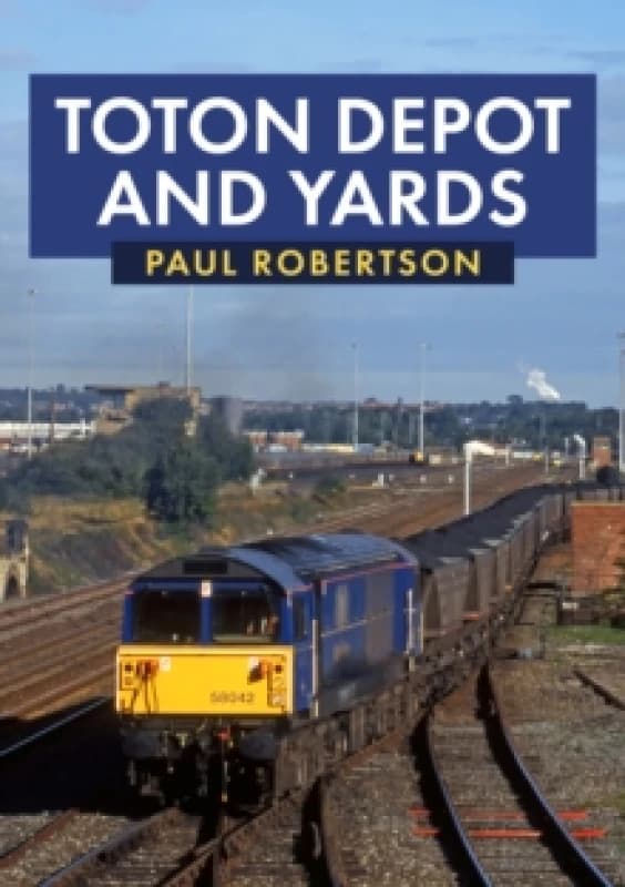 Toton Depot and Yards Paperback / softback