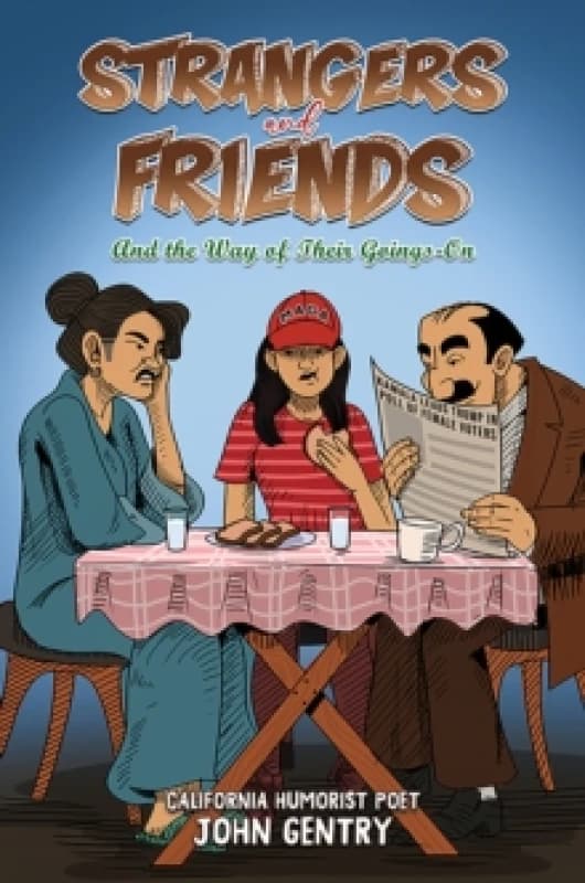 Strangers and Friends : And the Way of Their Goings-On Paperback / softback