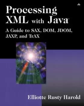 Processing XML with Java by Elliotte Rusty Harold