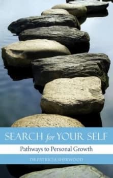 Search for Your Self by Dr Patricia Sherwood Paperback