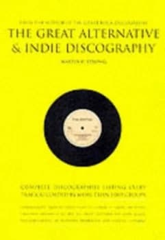 The Great Alternative and Indie Discography by M. C Strong Paperback
