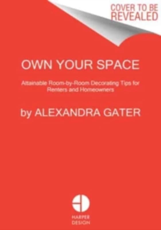Own Your Space. Hardback. By Alexandra Gater Books