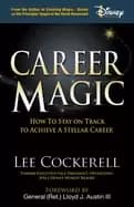 career magic how to stay on track to achieve a stellar career
