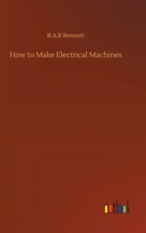 How to Make Electrical Machines Hardback