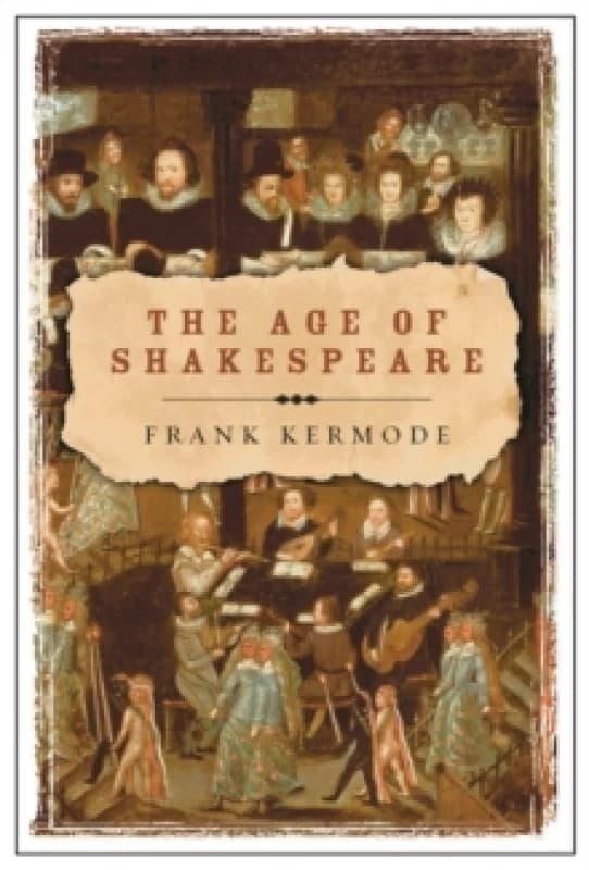 The Age of Shakespeare. Paperback. By Frank Kermode Books