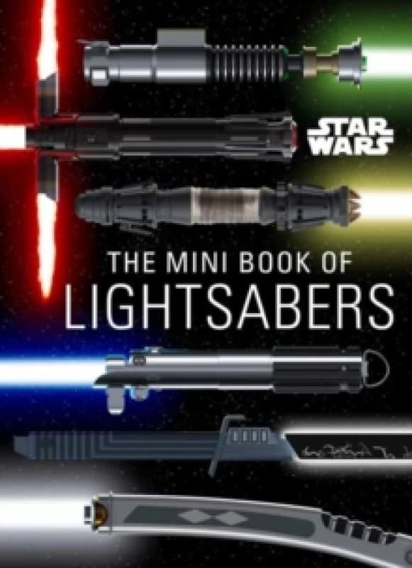 Star Wars: Mini Book of Lightsabers Hardback