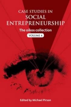Case Studies in Social Entrepreneurship by Michael Pirson Paperback