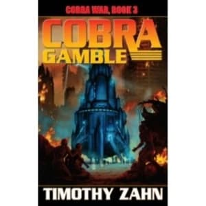 Cobra War: Book 3: Cobra Gamble by Timothy Zahn (Hardback, 2012)