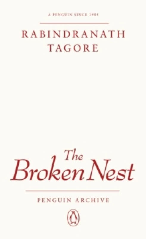 The Broken Nest. Paperback. By Rabindranath Tagore, Rabindranath Tagore Books