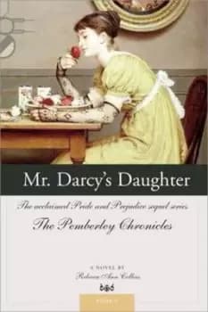 Mr Darcys daughter by Rebecca Ann Collins