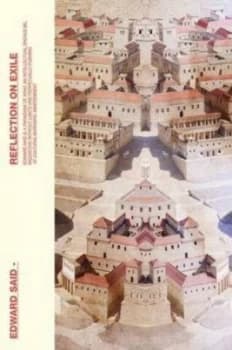 Reflections on Exile and Other Essays by Edward W. Said Paperback