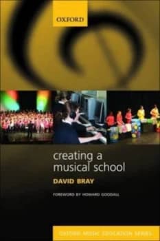 Creating a Musical School by David Bray Book