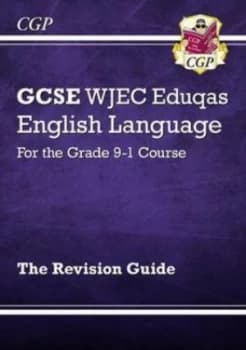 Gcse Wjec Eduqas English Language the Revision Guide by Joe Brazier Hardback