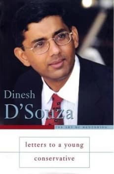 Letters to a Young Conservative by Dinesh Dsouza Hardback