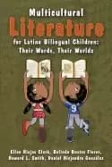 multicultural literature for latino bilingual children their words their wo