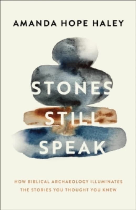 Stones Still Speak. Paperback. By Amanda Hope Haley Books