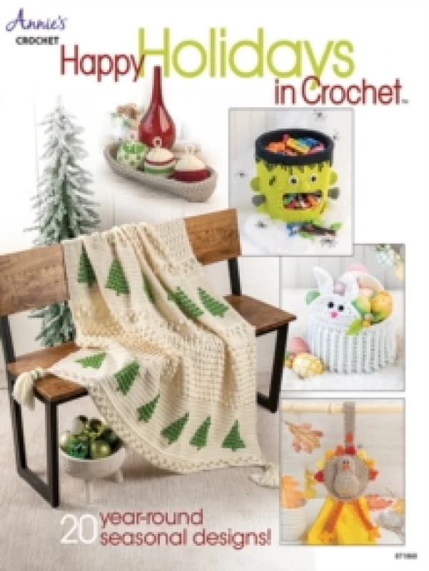 Happy Holidays in Crochet : 20 Year-Round Seasonal Designs Paperback / softback