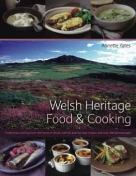 Welsh Heritage Food and Cooking by Annette Yates and Craig Robertson Paperback