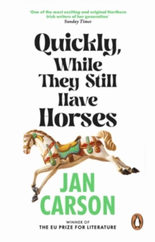 Quickly, While They Still Have Horses Paperback / softback
