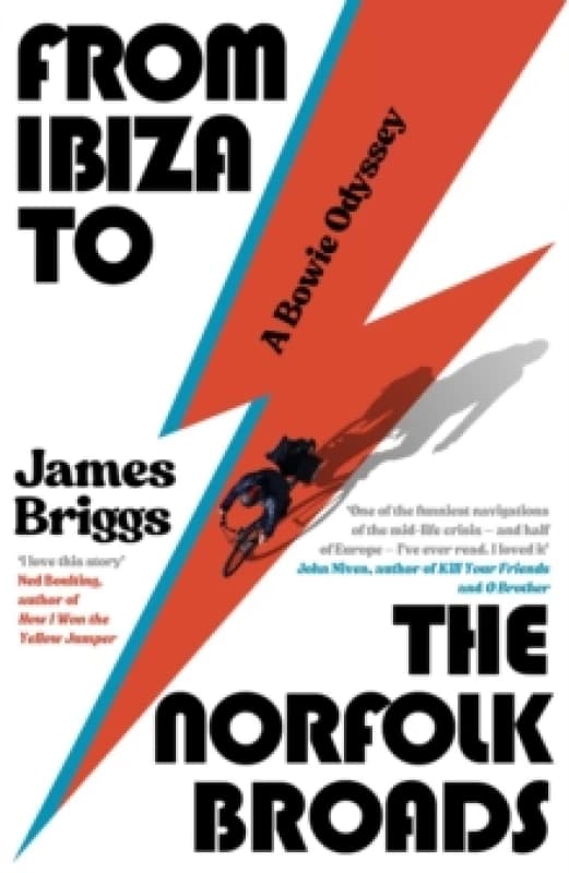From Ibiza to the Norfolk Broads : A Bowie Odyssey Hardback