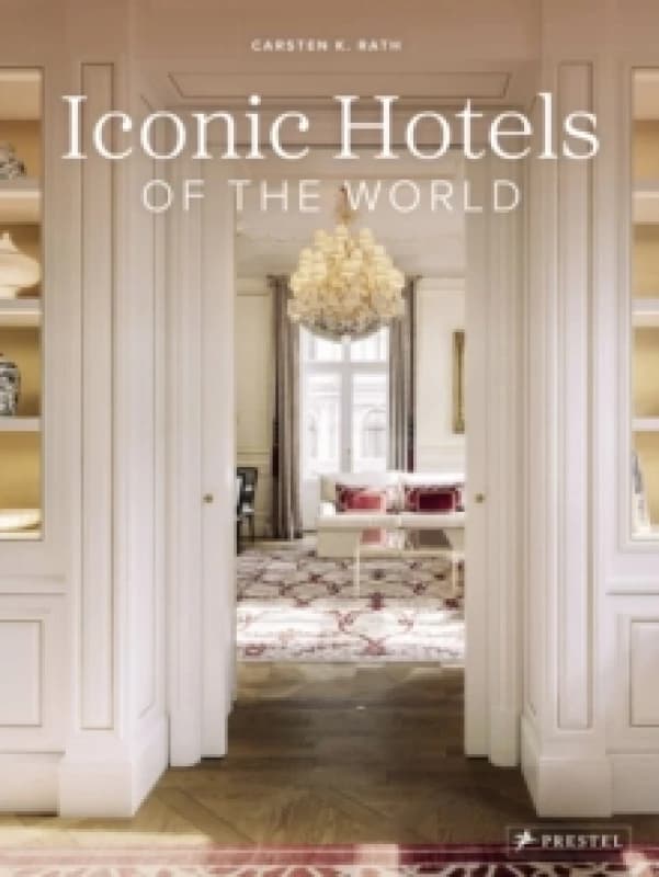 Iconic Hotels of the World Hardback