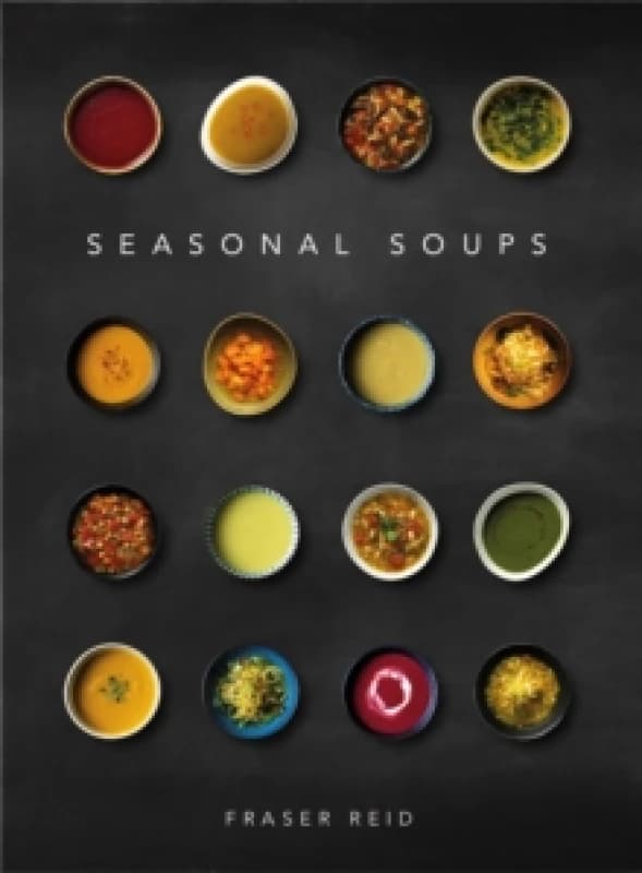 Seasonal Soups : THE CULT BESTSELLER Hardback