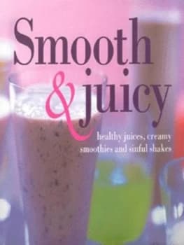 Smooth & juicy by Joanna Farrow