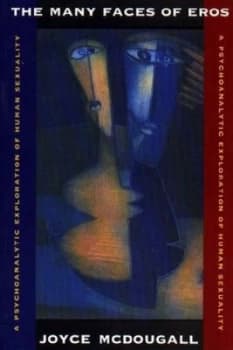 The Many Faces of Eros by Joyce Mcdougall Book