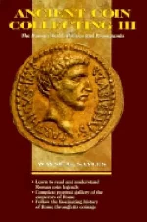 ancient coin collecting iii the roman world politics and propaganda