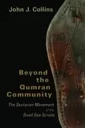 beyond the qumran community the sectarian movement of the dead sea scrolls