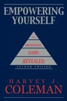 Empowering Yourself : The Organizational Game Revealed