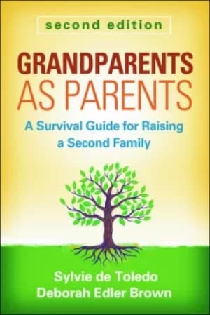 Grandparents as ParentsA Survival Guide for Raising a Second Family