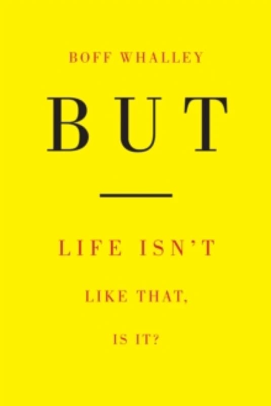 But : Life Isn't Like That, Is It? Paperback / softback