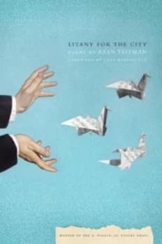 Litany for the City by Ryan Teitman Book