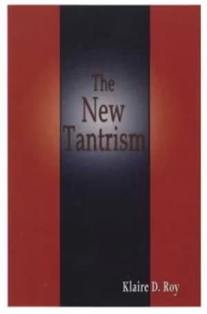 New Tantrism by Klaire D Roy