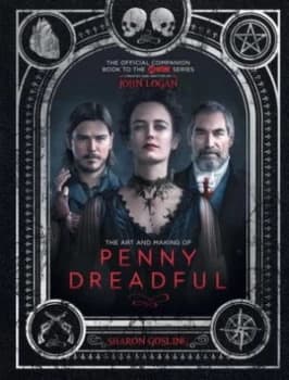 The Art and Making of Penny Dreadful by Sharon Gosling Hardback
