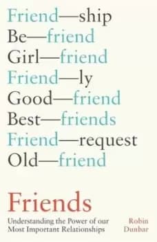 Friends by R. I. M. Dunbar