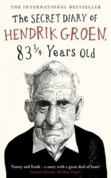 The Secret Diary of Hendrik Groen 83 1/4 Years Old by Hendrik Groen Book