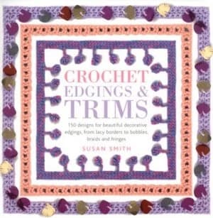 Crochet Edgings and Trims by Susan Smith Book