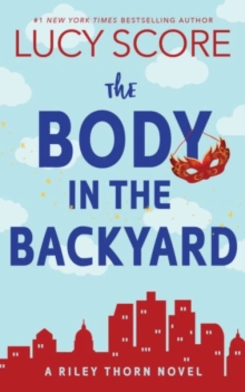 The Body in the Backyard : A Paranormal Murder Mystery & Contemporary Romance (Riley Thorn Book 4) Paperback / softback