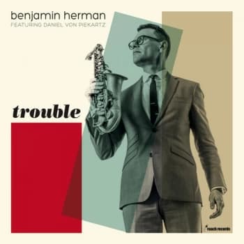 Benjamin Herman Featuring Daniel von Piekartz - Trouble Limited Edition Transparent Green Vinyl