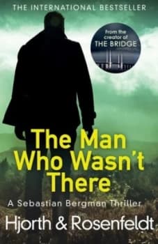 The Man Who Wasnt There by Michael Hjorth Paperback