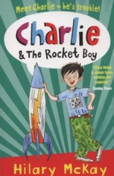 Charlie and the Rocket Boy by Hilary Mckay Book