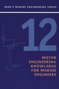 Reeds Vol 12 Motor Engineering Knowledge for Marine Engineers by Anthony Price Paperback