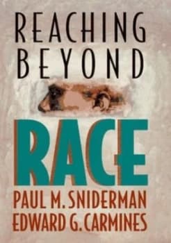 Reaching beyond Race by Paul Sniderman Hardback