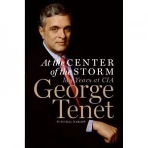 At the Center of the Storm by George Tenet and Bill Harlow Hardback