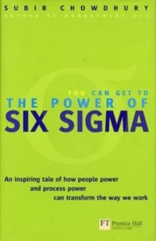 The Power of Six Sigma by Subir Chowdhury Paperback